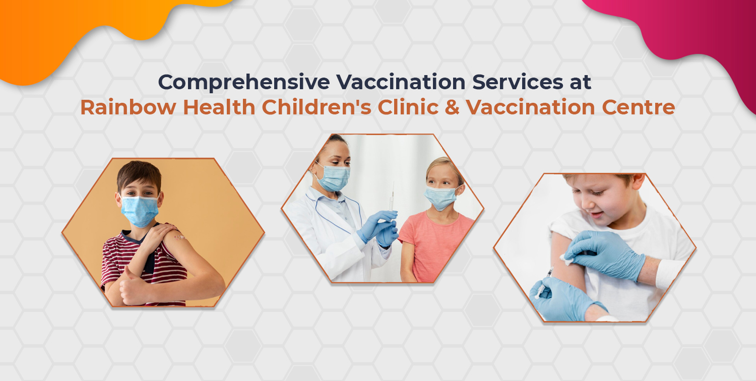 Rainbow Health Children's Clinic & Vaccination Centre